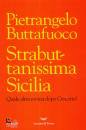 BUTTAFUOCO P., Strabuttanissima Sicilia