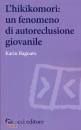 BAGNATO KARIN, Hikikomori:un fenomeno di autoreclusione giovanile