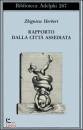 HERBERT ZBIGNIEW, Rapporto dalla citt� assediata
