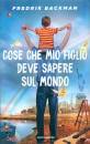 BACKMAN FREDRIK, Cose che mio figlio deve sapere sul mondo