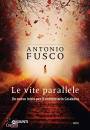 FUSCO ANTONIO, Le vite parallele