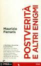 FERRARIS MAURIZIO, Postverit� e altri enigmi