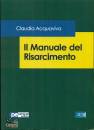 ACQUAVIVA CLAUDIA, Il manuale del risarcimento