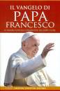 PAPA FRANCESCO, IL vangelo di Papa Francesco