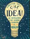 EDIZIONI EL, Che idea! Le invezioni che hanno cambiato il mondo