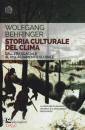 BEHRINGER, Storia culturale del clima