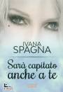SPAGNA IVANA, Sar� capitato anche a te