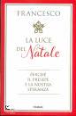 Papa Francesco, La luce del Natale