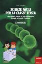 SCATAGLINI CARLO, Scienze facili per la classe terza
