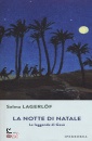 LAGERLOF SELMA, La notte di Natale. Le leggende di Ges�
