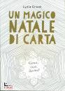 LYDIA CROOK, Un magico natale di carta.
