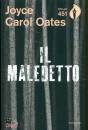 OATES JOYCE CAROL, Il maledetto