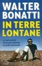 BONATTI WALTER, In terre lontane
