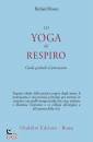 ROSEN RICHARD, Lo yoga del respiro