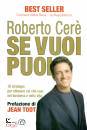 CER� ROBERTO, Se vuoi puoi