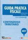 SISTEMA FRIZZERA, Contenzioso tributario Guida pratica Frizzera 2017
