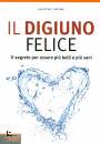 SIMEONE SALVATORE, Il digiuno felice