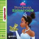 DISNEY WALT, La Principessa e il Ranocchio - i librottini