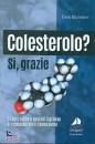 RAVNSKOV UFFE, Colesterolo? s� grazie