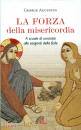 AUGUSTIN GEORGE, La forza della misericordia