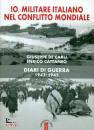 DE CARLI - CATTANEO, Io militare italiano nel conflitto mondiale