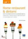 DEODATI MICHELE, Home restaurant & dintorni