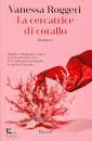 ROGGERI VANESSA, La cercatrice di corallo