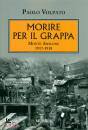 immagine di Morire per il Grappa Monte Asolone 1917-1918