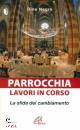 NEGRO DINO, Parrocchia Lavori in corso