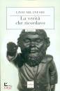 MILANESIO LIVIO, La verit� che ricordavo