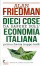 FRIEDMAN ALAN, Dieci cose da sapere sull