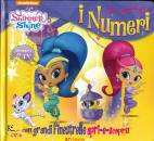 EDIBIMBI, I numeri. Shimmer & Shine Fines
