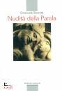 BORSOTTI EMANUELE, Nudit� della parola