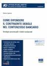 immagine di Come difendere il contraente debole nel contenzio