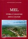 FRANCESCON-SARTORI, Mel. Storia e leggende, arte e usanze
