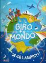 BRETT ANNA, Il giro del mondo in 48 labirinti