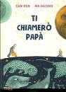 RAN - DAISHU, Ti chiamer� pap�