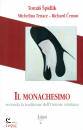 SPIDLIK TENACE CEMUS, Il monachesimo
