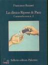 RECAMI FRANCESCO, La clinica Riposo & pace Commedia nera n.2