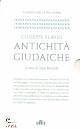 FLAVIO GIUSEPPE, Antichit� giudaiche 2 vol.