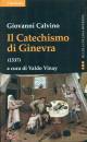GIOVANNI CALVINO, Il catechismo di Ginevra del 1537