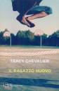 Chevalier Tracy, Il ragazzo nuovo