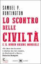 HUNTINGTON SAMUEL P., Scontro delle civilt� e il nuovo ordine mondiale