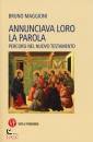 MAGGIONI BRUNO, Annunciava loro la parola
