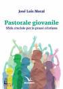 MORAL JOS� L, Pastorale giovanile