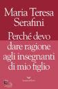 MARIA TERESA SERAFIN, Perche