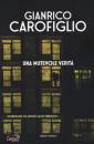CAROFIGLIO GIANRICO, Una mutevole verit�
