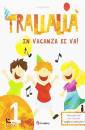 immagine di Trallall� in vacanza si va! vol 1