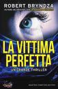 BRYNDZA ROBERT, La vittima perfetta