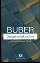BUBER MARTIN, Discorsi sull